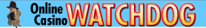 online casino watch dog